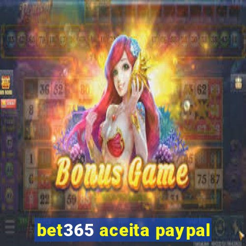 bet365 aceita paypal